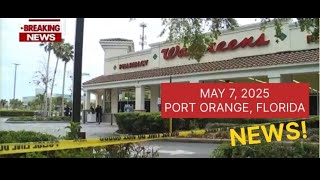 2 WALGREENS EMPLOYEES SHOT & SHOOTER FOUND DEAD ON MAY 7, 2025 PORT ORANGE, FLORIDA