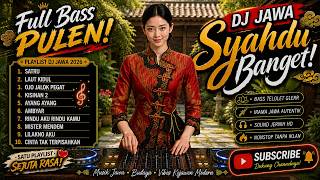 Download lagu DJ JAWA  BASS PULEN SYAHDU BANGET ✅ LAGUNE PUENAK GO KONCO PAS BEBERESAN OMAH 🔥SATRU - LAUT KIDUL ✅