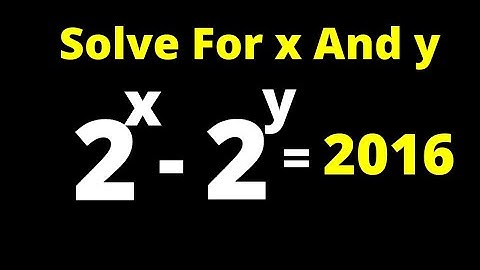 Olympiad Math Problem 2^x-2^y = 2016 | Fine The Real Value Of x And y | Nice Algebra Solutions...