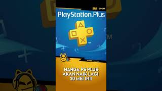 HARGA PS PLUS AKAN NAIK LAGI 20 MEI INI!