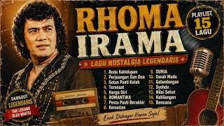 15 Lagu Rhoma Irama Terbaik 🎵 | Koleksi Dangdut Nostalgia Legendaris Sepanjang Masa