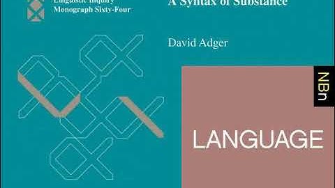 Interview with David Adger: A Syntax of Substance