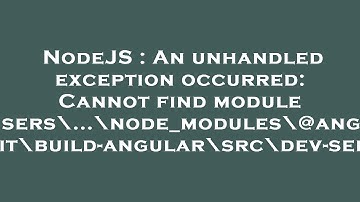 NodeJS : An unhandled exception occurred: Cannot find module 