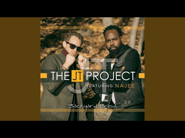 JT PROJECT - BACKYARD BREW FT. NAJEE