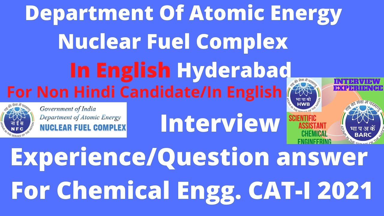 NFC(Nuclear Fuel Complex) Interview Experience/Question In English, Chemical Scientific  Assistant