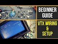 FPV Beginner Guide P2 // HOW TO WIRE & SETUP VTX WITH SMART AUDIO GUIDE 2019