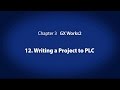 3. GX Works2　－　Writing a Project to PLC〈Your First PLC (13/19)〉