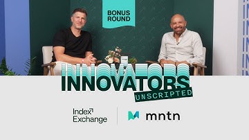 Innovators Unscripted Bonus Round: MNTN