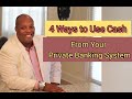 Ronco Johnson explains "4 Ways to Use Cash From Your Private Banking System"