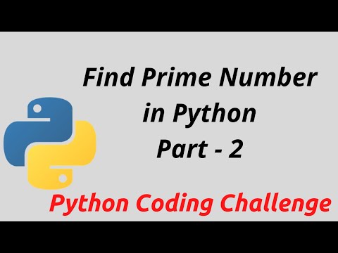 Python Program to Check Prime Number| Part - 2 | PYTHON CODING CHALLENGE 2020