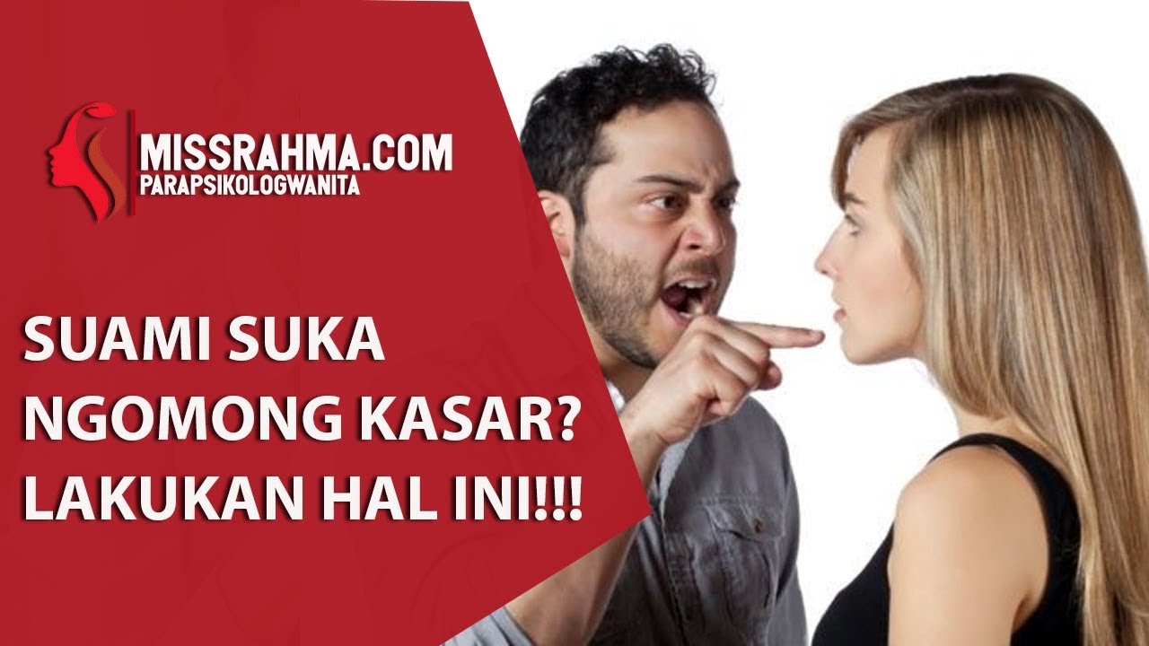 Suami Anda Suka Berkata Kasar Jangan Hanya Berdiam Diri Lakukan Hal Ini Youtube 