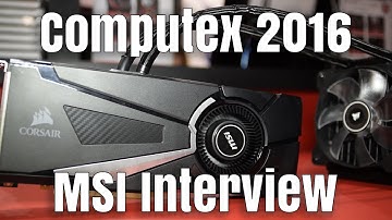 MSI Computex Interview - Computex 2016