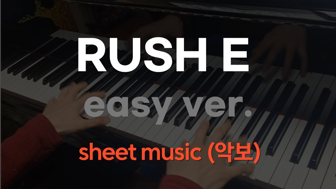 Rush E (easy ver. sheet music) - YouTube
