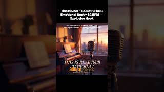 This Is Real - Beautiful R&amp;B Emotional Beat - 82 BPM — 🧨 Explosive Hook