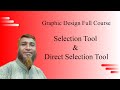Adobe Illustrator Bangla Tutorial | Selection Tool ও Direct Selection Tool ব্যবহার শেখা