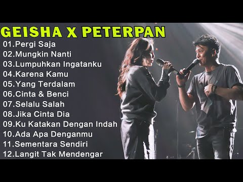 Peterpan \u0026 Geisha Full Album - Lagu Pop Indonesia Terpopuler Enak Didengar