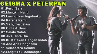 Peterpan & Geisha Full Album - Lagu Pop Indonesia Terpopuler Enak Didengar