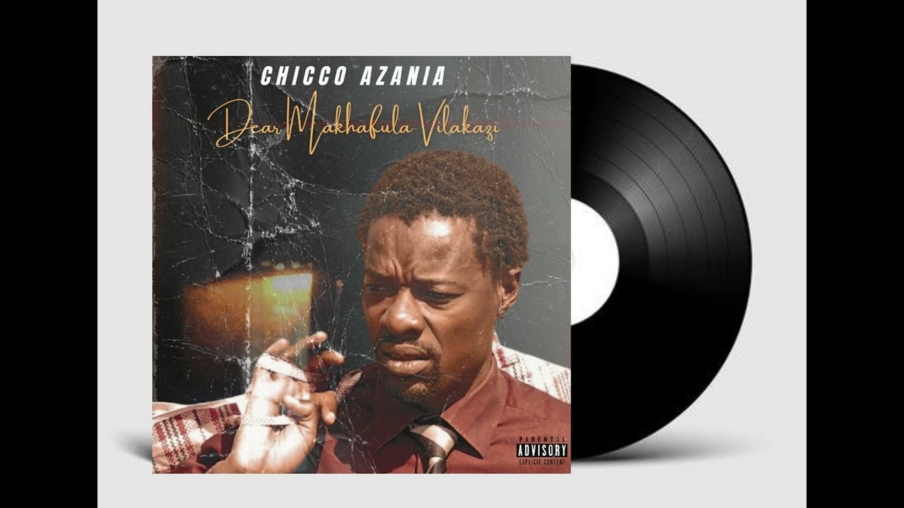 Chicco Azania - Dear Makhafula Vilakazi