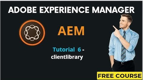AEM Tutorial 6 - Clientlibraries in AEM