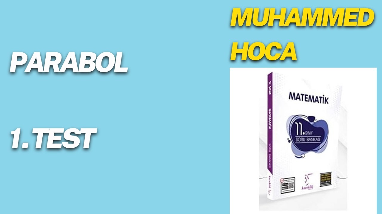 PARABOL SORU ÇÖZÜMÜ - TEST 1 - KAREKÖK 11. SINIF SORU BANKASI