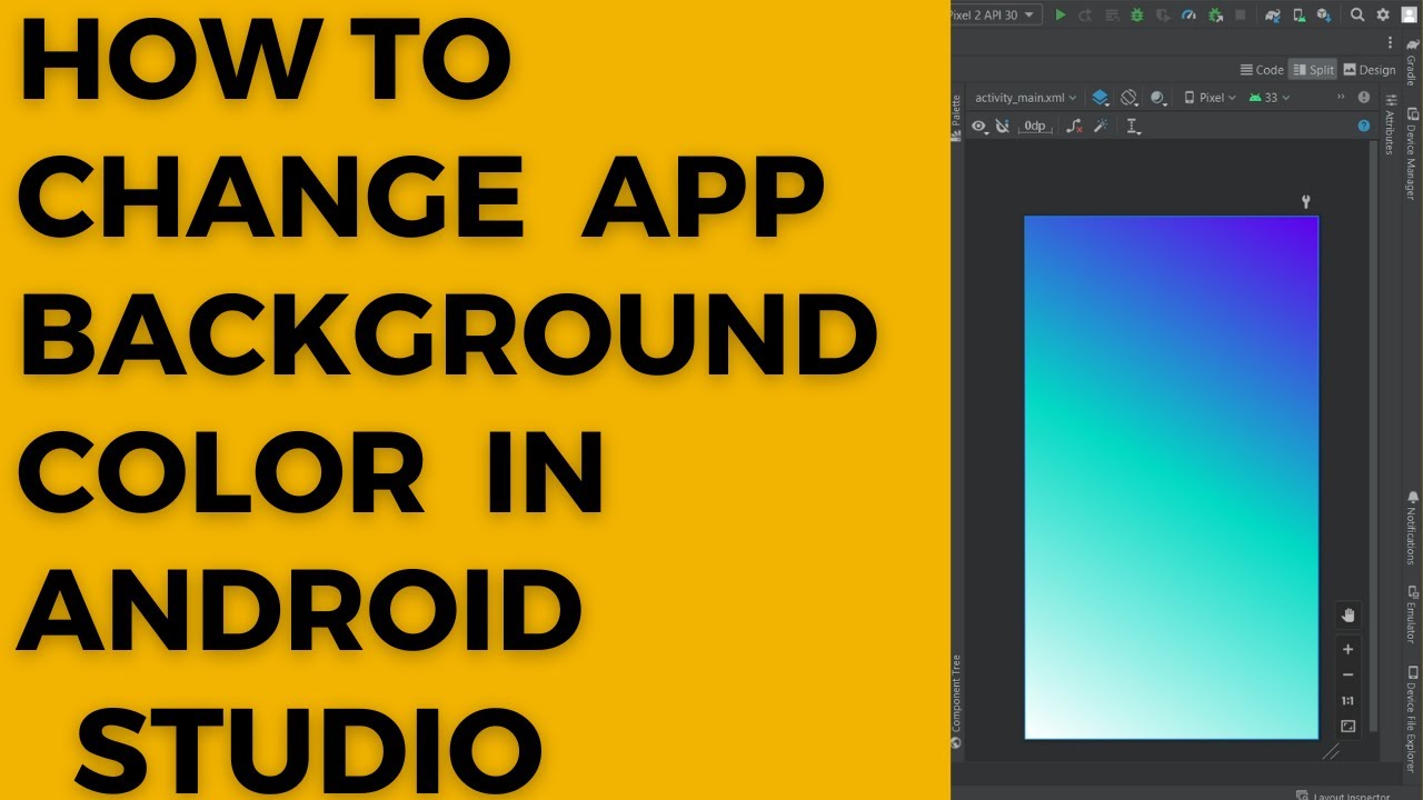How To Change App Background Colour In Android Studio android How To Change App Background Colour In Android Studio android