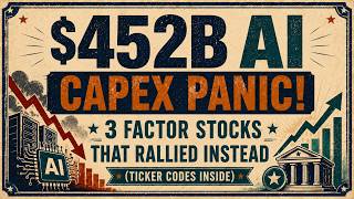 $452B AI Capex Panic! 3 Factor Stocks That Rallied Instead