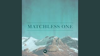 Matchless One
