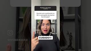 Advogado. Se A Decisão Já Foi Publicada No Dje, Você Considera Que Já Foi Intimado Ou Não?