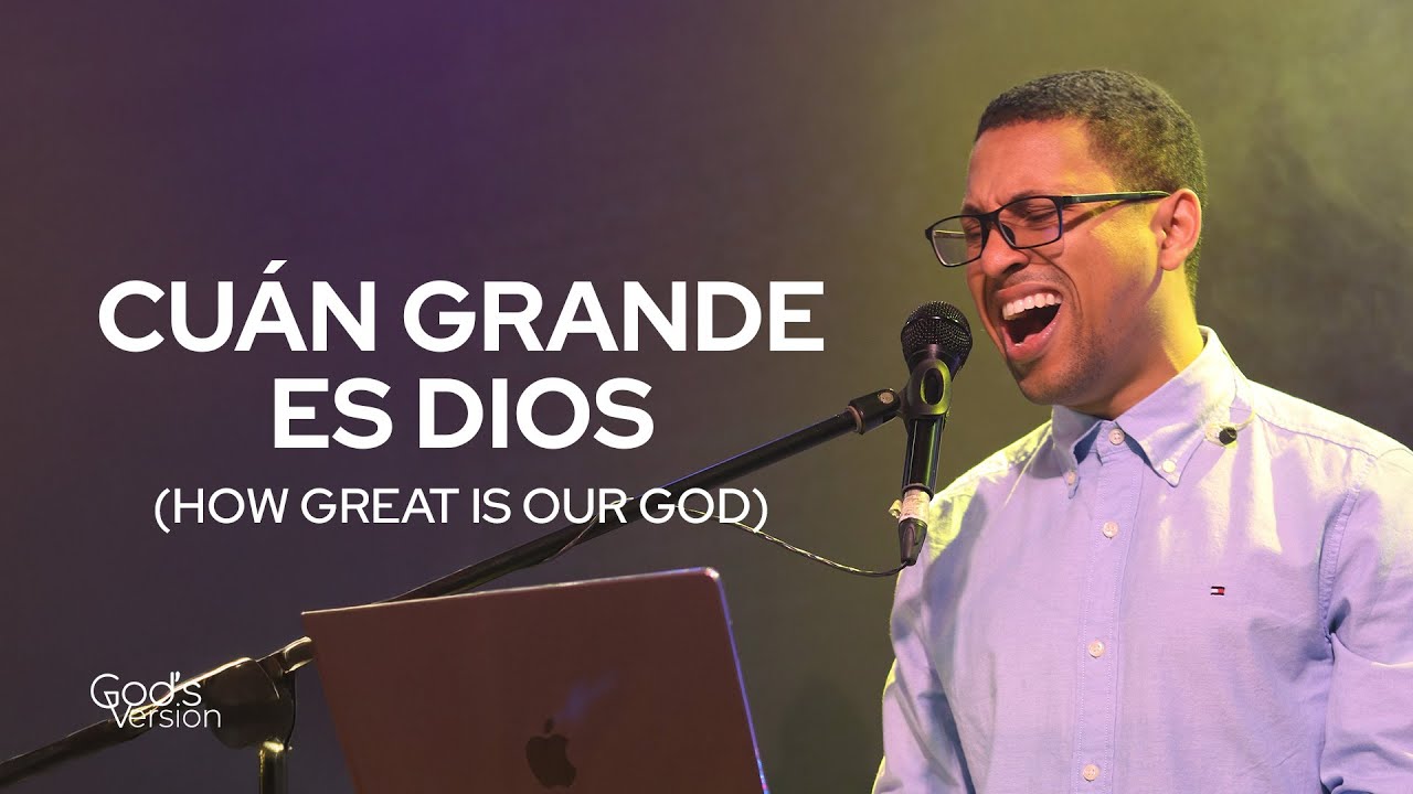 Cuan grande es Dios + Cuan Grande es El | God's Version | Musica Cristiana