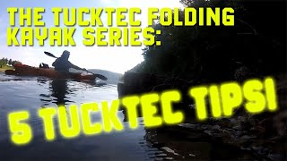 The Tucktec Kayak Series: 5 TUCKTEC TIPS | How to Get the Most Out Of Your Tucktec Folding Kayak
