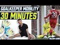 Goalkeepers full mobility  stretching routine  30 minute follow along