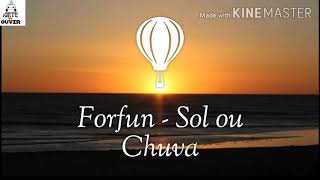 Forfun - Sol ou Chuva (Legendado)
