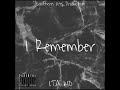 I Remember
