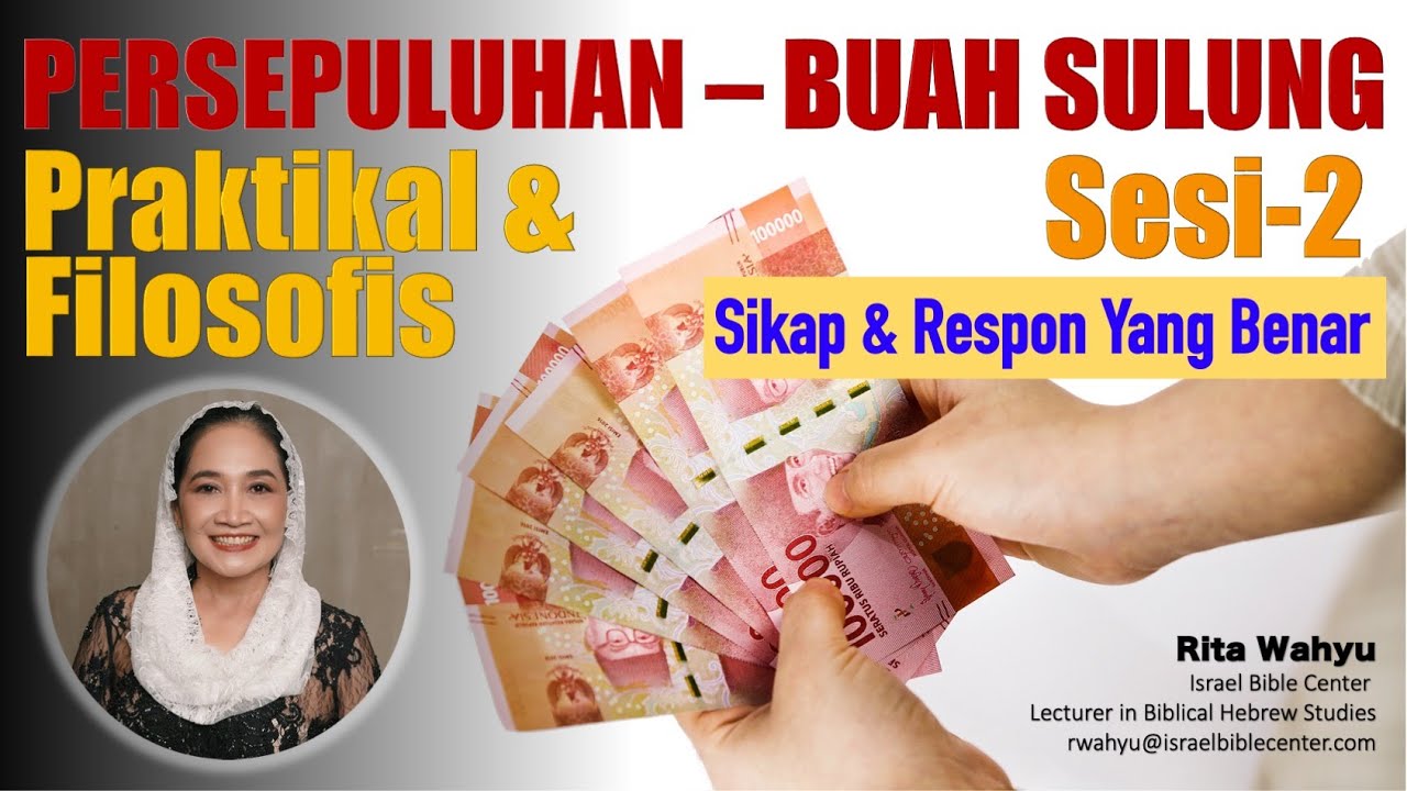 BUAH SULUNG - PRACTICAL & FILOSOFIS - Sikap & Respon Yang Benar  (Ses1-2)