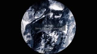 Hune - Sorry I Wasnt Listening Original Mix Lzr006
