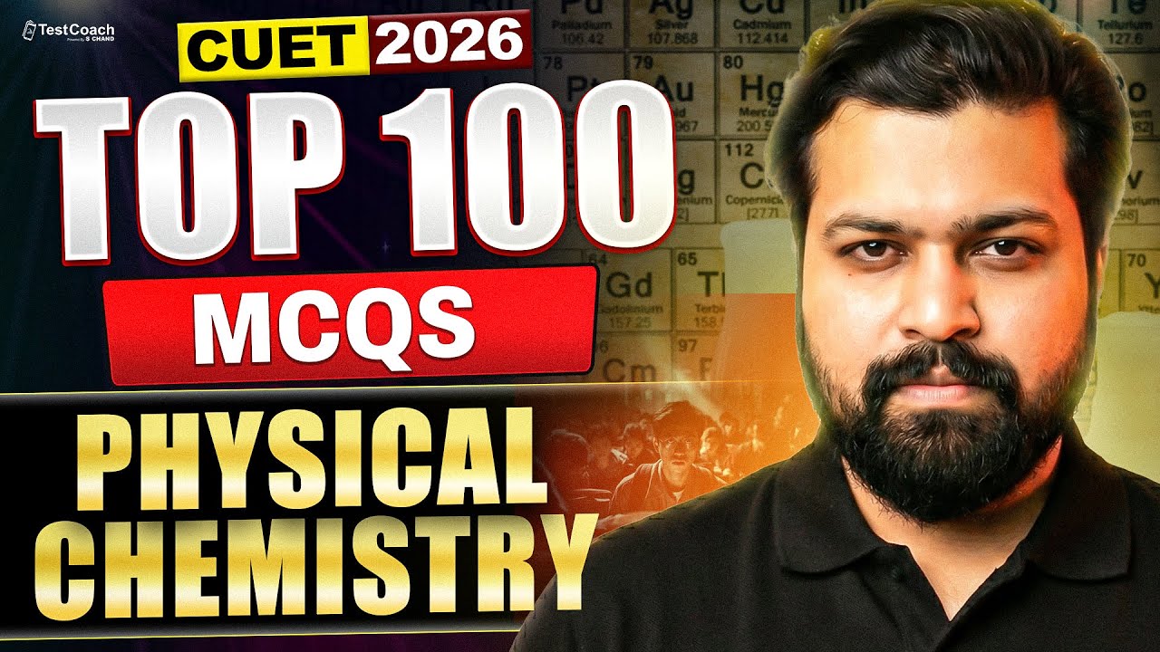 CUET 2026 Chemistry Top 100 MCQs 🔥 | Physical Chemistry Full Preparation