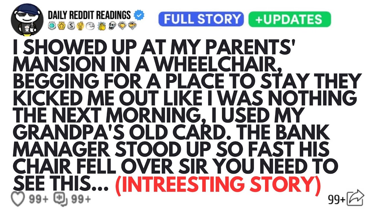 I SHOWED UP AT MY PARENTS' MANSION IN A WHEELCHAIR, BEGGING FOR A PLACE TO STAY THEY KICKED ME ...