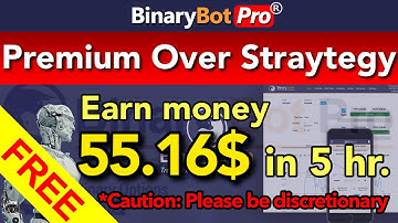 Binary Bot Pro | Premium Over Strategy (2021)