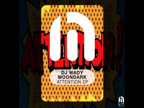 Watch DJ Wady, MoonDark - Attention (Original Mix) on YouTube Watch DJ Wady, MoonDark - Attention (Original Mix) on YouTube
