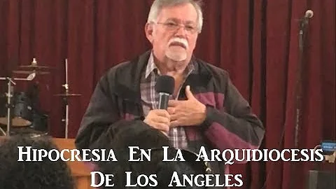 Un Hipocrita En La Arquidiocesis De Los Angeles