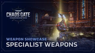 Weapon Showcase - Specialist Weapons