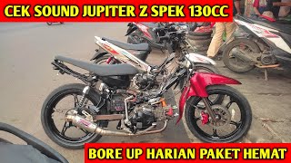 CEK SOUND YAMAHA JUPITER Z SPEK MESIN 130CC BORE UP HARIAN
