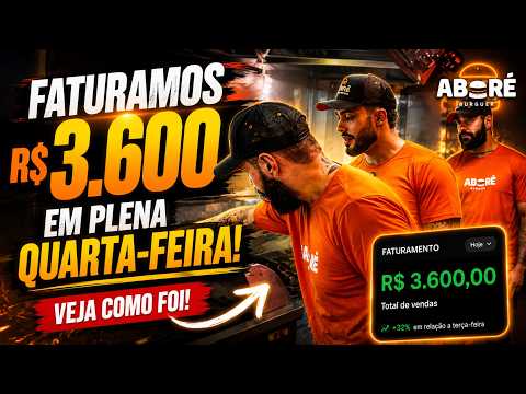 We made R$ 3,600 on a Wednesday. SEE HOW IT WENT!