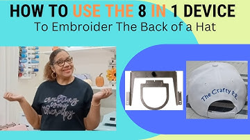 How To Use The 8 in 1 Device To Embroider The Back of a Hat