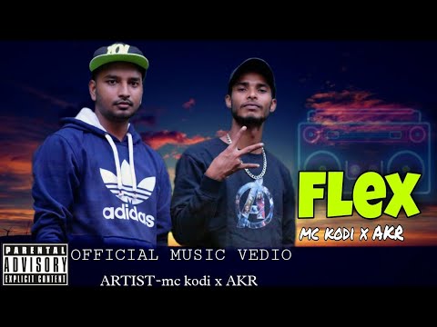 flex – Mc kodi × AKR (Official Music video)