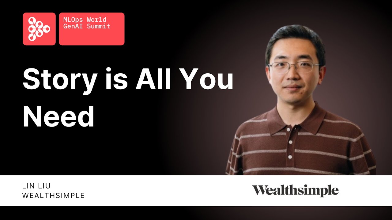 Story Is All You Need | Lin Liu, Wealthsimple