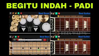 BEGITU INDAH | PADI | REAL DRUM | REAL GUITAR | REAL BASS | COVER