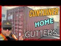 Container home gutters diy special