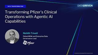 DD26 - Transforming Pfizer’s Clinical Operations with Agentic AI Capabilities