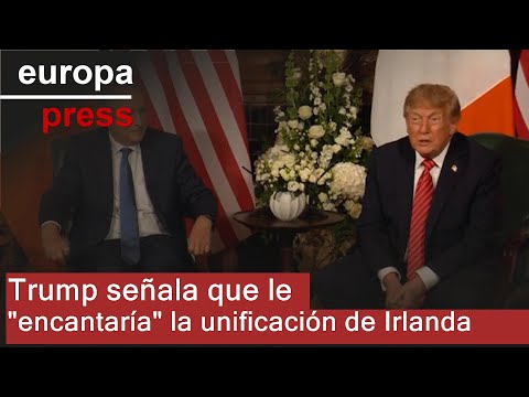 Trump says he would "love" to see a unified Ireland